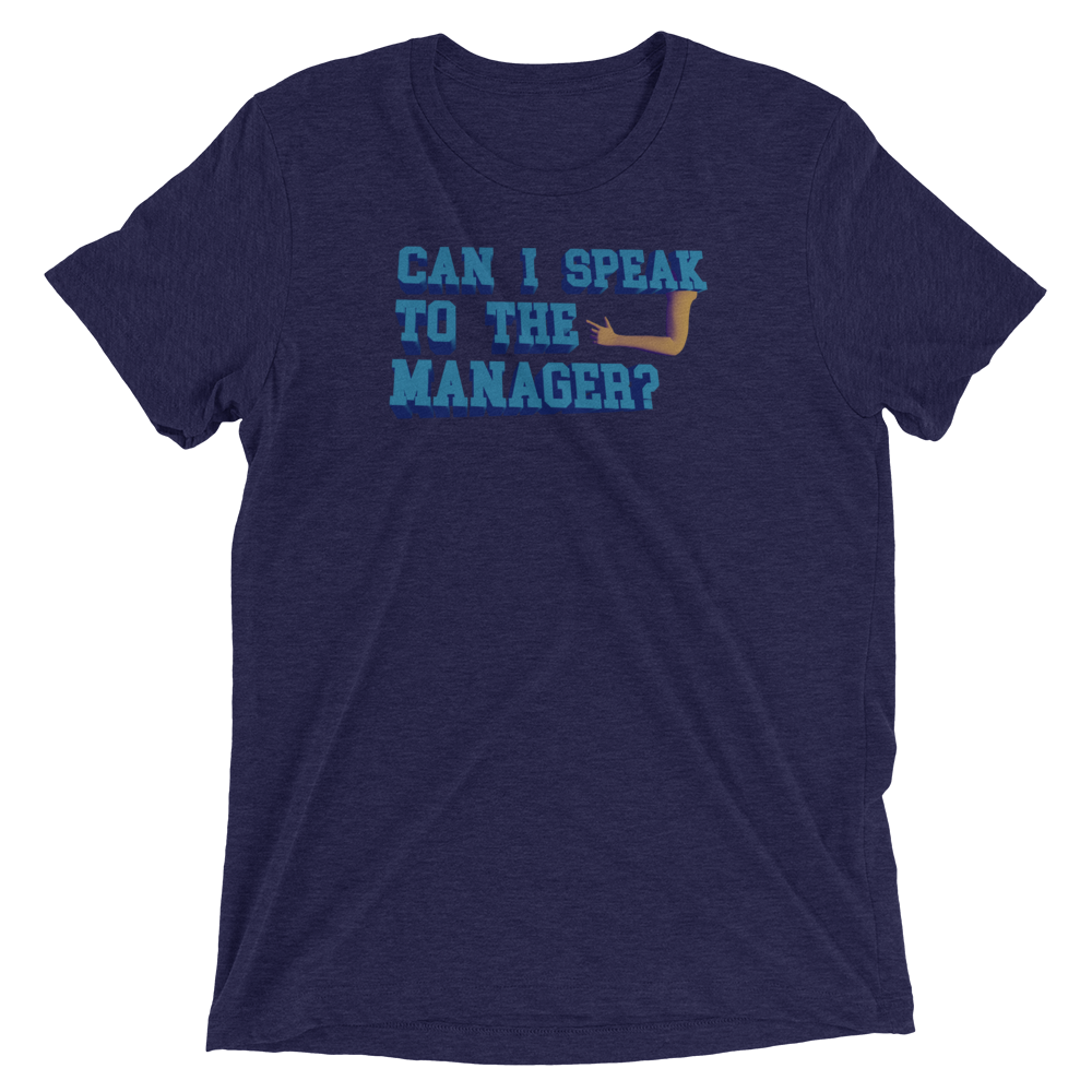 Manager please t-shirt.