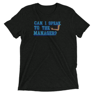 Manager please t-shirt.