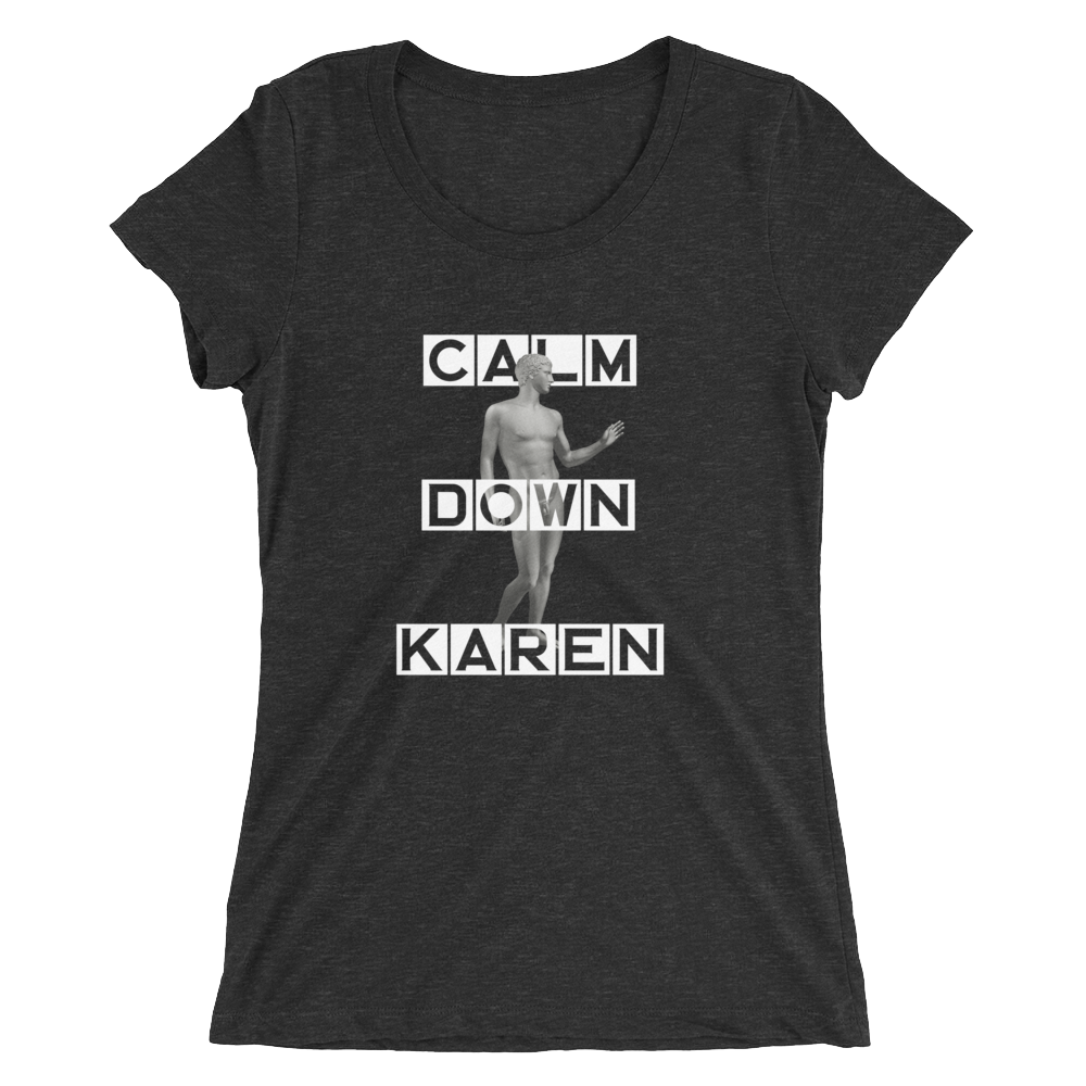 Calm Down Karen Ladies' Short Sleeve T-shirt